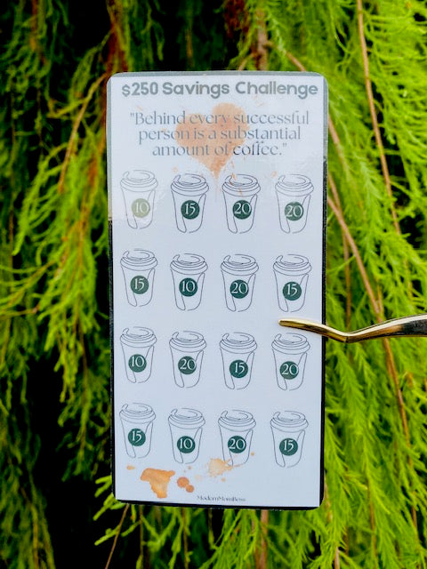 $250 "Saving for Sips" Savings Challenge