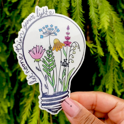 Let Noone Dim Your light-  Transparent Vinyl Edge Sticker