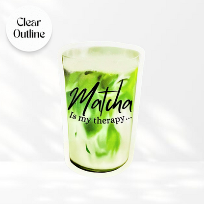 Matcha is my therapy - Transparent edge vinyl sticker